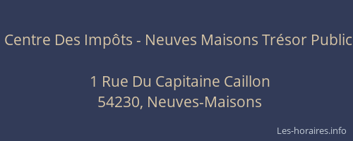 Centre Des Imp&ocirc;ts - Neuves Maisons Tr&eacute;sor Public