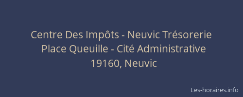 Centre Des Imp&ocirc;ts - Neuvic Tr&eacute;sorerie