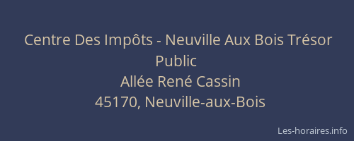 Centre Des Imp&ocirc;ts - Neuville Aux Bois Tr&eacute;sor Public