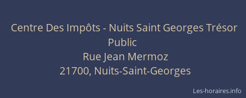 Centre Des Imp&ocirc;ts - Nuits Saint Georges Tr&eacute;sor Public