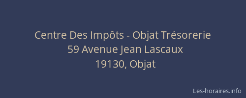 Centre Des Imp&ocirc;ts - Objat Tr&eacute;sorerie