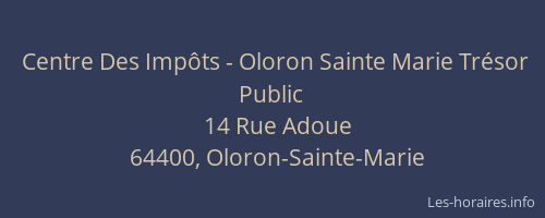 Centre Des Imp&ocirc;ts - Oloron Sainte Marie Tr&eacute;sor Public