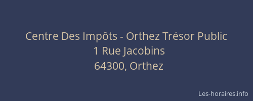 Centre Des Imp&ocirc;ts - Orthez Tr&eacute;sor Public