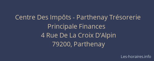 Centre Des Imp&ocirc;ts - Parthenay Tr&eacute;sorerie Principale Finances