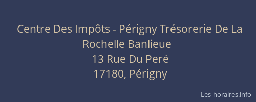 Centre Des Impôts - Périgny Trésorerie De La Rochelle Banlieue