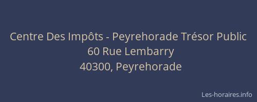 Centre Des Imp&ocirc;ts - Peyrehorade Tr&eacute;sor Public