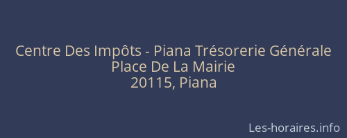 Centre Des Imp&ocirc;ts - Piana Tr&eacute;sorerie G&eacute;n&eacute;rale