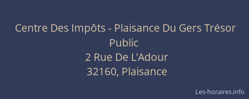 Centre Des Imp&ocirc;ts - Plaisance Du Gers Tr&eacute;sor Public