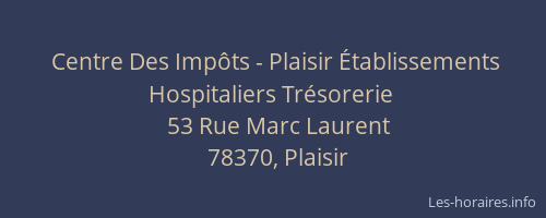 Centre Des Imp&ocirc;ts - Plaisir &Eacute;tablissements Hospitaliers Tr&eacute;sorerie