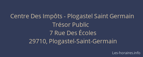 Centre Des Imp&ocirc;ts - Plogastel Saint Germain Tr&eacute;sor Public