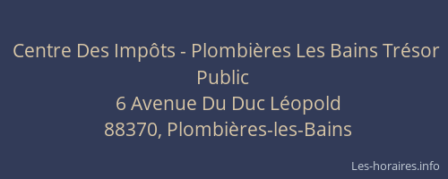 Centre Des Imp&ocirc;ts - Plombi&egrave;res Les Bains Tr&eacute;sor Public