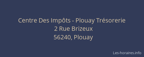 Centre Des Imp&ocirc;ts - Plouay Tr&eacute;sorerie