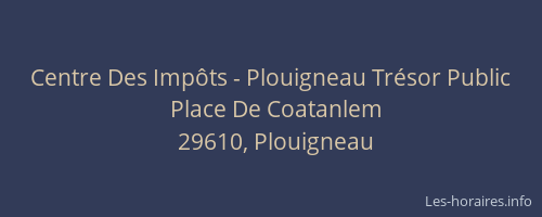 Centre Des Imp&ocirc;ts - Plouigneau Tr&eacute;sor Public