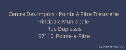 Centre Des Imp&ocirc;ts - Pointe A Pitre Tr&eacute;sorerie Principale Municipale