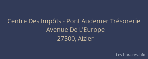 Centre Des Impôts - Pont Audemer Trésorerie