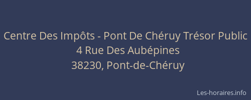 Centre Des Imp&ocirc;ts - Pont De Ch&eacute;ruy Tr&eacute;sor Public