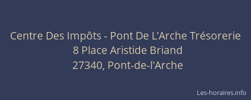 Centre Des Imp&ocirc;ts - Pont De L'Arche Tr&eacute;sorerie