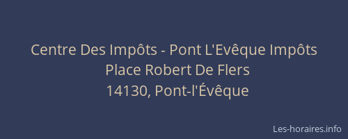 Centre Des Imp&ocirc;ts - Pont L'Ev&ecirc;que Imp&ocirc;ts