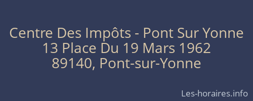 Centre Des Imp&ocirc;ts - Pont Sur Yonne