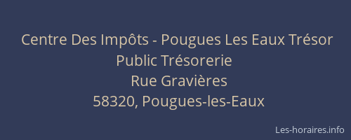 Centre Des Imp&ocirc;ts - Pougues Les Eaux Tr&eacute;sor Public Tr&eacute;sorerie