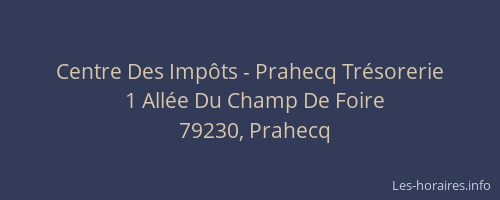 Centre Des Imp&ocirc;ts - Prahecq Tr&eacute;sorerie