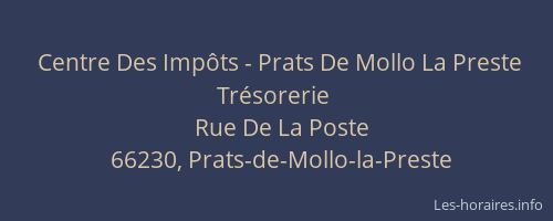 Centre Des Imp&ocirc;ts - Prats De Mollo La Preste Tr&eacute;sorerie