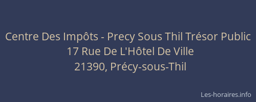 Centre Des Imp&ocirc;ts - Precy Sous Thil Tr&eacute;sor Public