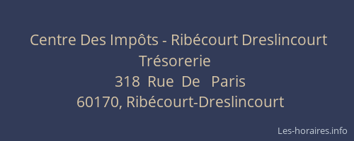 Centre Des Impôts - Ribécourt Dreslincourt Trésorerie