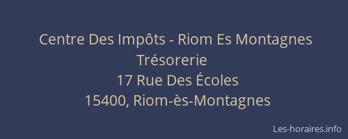 Centre Des Imp&ocirc;ts - Riom Es Montagnes Tr&eacute;sorerie