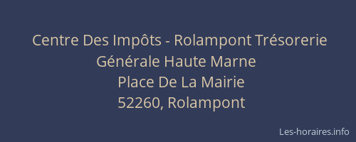Centre Des Impôts - Rolampont Trésorerie Générale Haute Marne