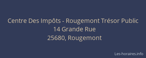 Centre Des Imp&ocirc;ts - Rougemont Tr&eacute;sor Public