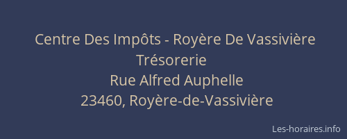 Centre Des Imp&ocirc;ts - Roy&egrave;re De Vassivi&egrave;re Tr&eacute;sorerie