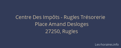 Centre Des Imp&ocirc;ts - Rugles Tr&eacute;sorerie