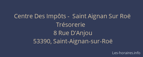 Centre Des Imp&ocirc;ts -  Saint Aignan Sur Ro&euml; Tr&eacute;sorerie