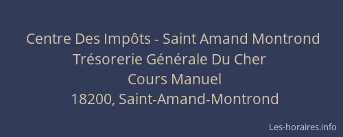 Centre Des Impôts - Saint Amand Montrond Trésorerie Générale Du Cher