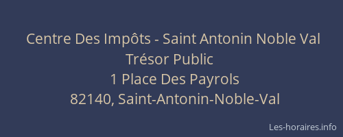 Centre Des Impôts - Saint Antonin Noble Val Trésor Public