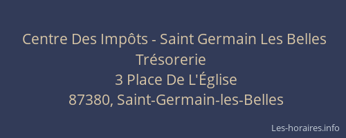 Centre Des Imp&ocirc;ts - Saint Germain Les Belles Tr&eacute;sorerie