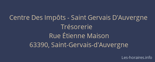 Centre Des Imp&ocirc;ts - Saint Gervais D'Auvergne Tr&eacute;sorerie