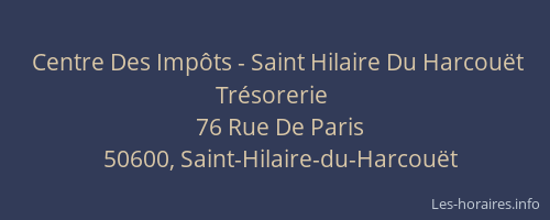 Centre Des Imp&ocirc;ts - Saint Hilaire Du Harcou&euml;t Tr&eacute;sorerie