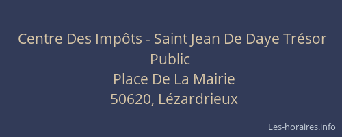 Centre Des Imp&ocirc;ts - Saint Jean De Daye Tr&eacute;sor Public