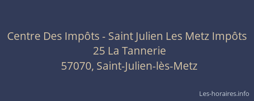 Centre Des Impôts - Saint Julien Les Metz Impôts