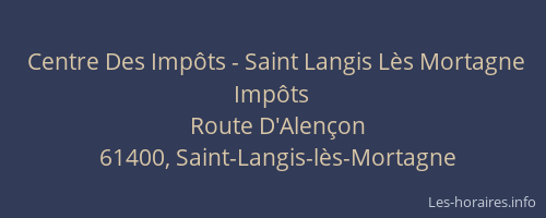 Centre Des Impôts - Saint Langis Lès Mortagne Impôts