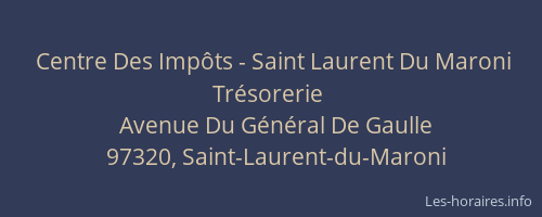 Centre Des Impôts - Saint Laurent Du Maroni Trésorerie