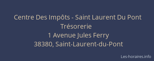 Centre Des Impôts - Saint Laurent Du Pont Trésorerie