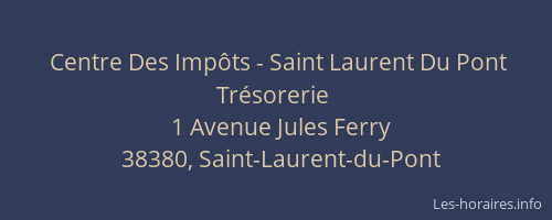 Centre Des Imp&ocirc;ts - Saint Laurent Du Pont Tr&eacute;sorerie