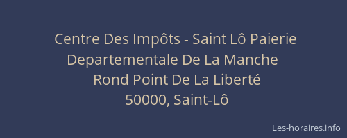 Centre Des Imp&ocirc;ts - Saint L&ocirc; Paierie Departementale De La Manche