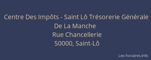 Centre Des Imp&ocirc;ts - Saint L&ocirc; Tr&eacute;sorerie G&eacute;n&eacute;rale De La Manche