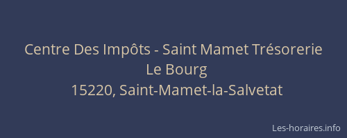 Centre Des Imp&ocirc;ts - Saint Mamet Tr&eacute;sorerie