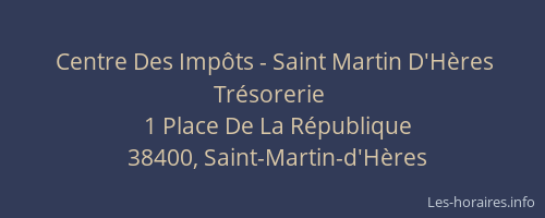 Centre Des Imp&ocirc;ts - Saint Martin D'H&egrave;res Tr&eacute;sorerie