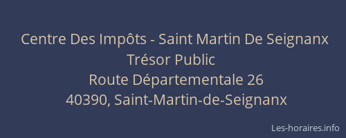 Centre Des Impôts - Saint Martin De Seignanx Trésor Public